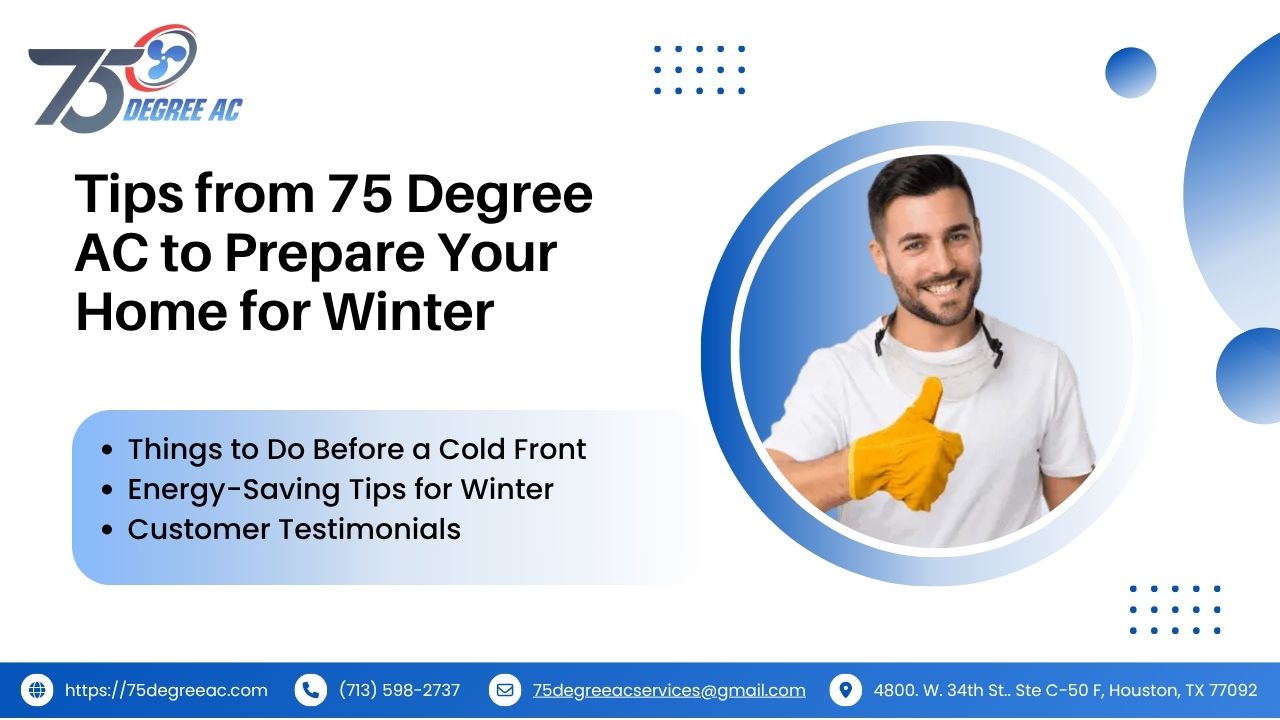 Tips from 75 Degree AC to Prepare Your Home for Winter