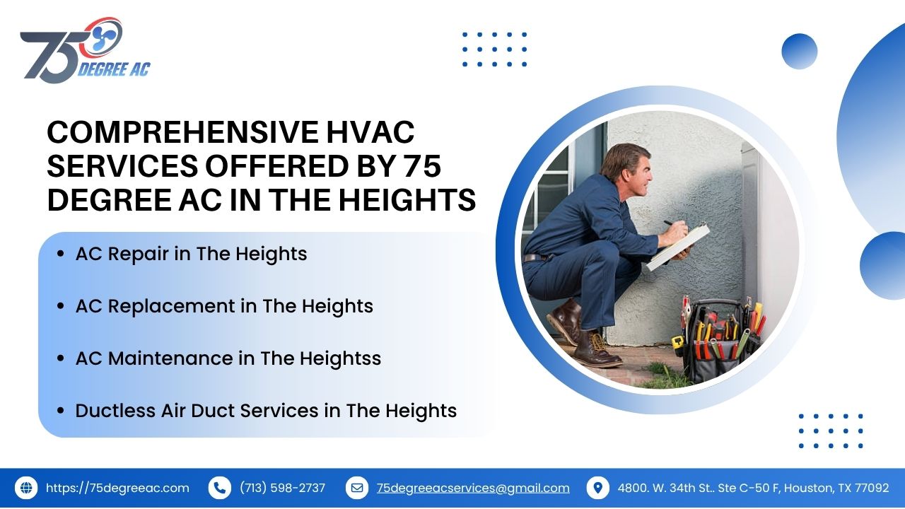 The Heights, Houston: Historic Charm Meets Modern Living 3 Comprehensive HVAC Services Offered by 75 Degree AC in The Heights