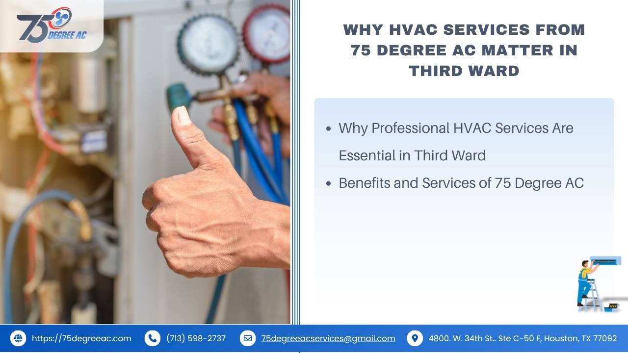 Exploring Third Ward: History, Homes, and Community Vibes 5 why-hvac-services-from-75-degree-ac-matter-in-third-ward