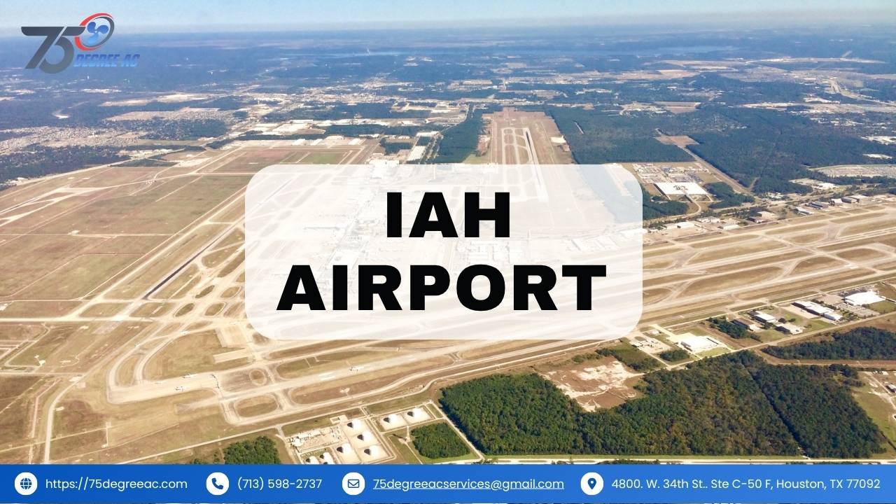 Living Near IAH Airport Houston Full Guide and HVAC Tips 1 Essential Information About IAH Airport Houston