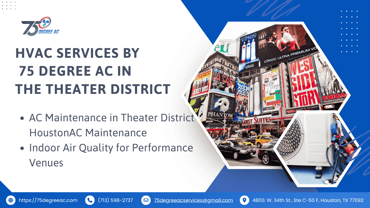 Review of Theater District: Arts, Venues, Lifestyle & Amenities 2 HVAC Services by 75 Degree AC in the Theater District