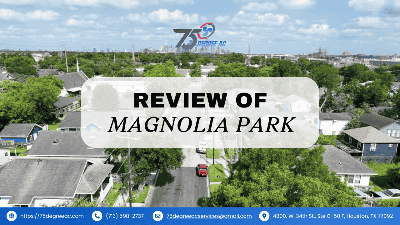 Review of Magnolia Park Houston: History, Homes & Community 2025 1 Geography and Location