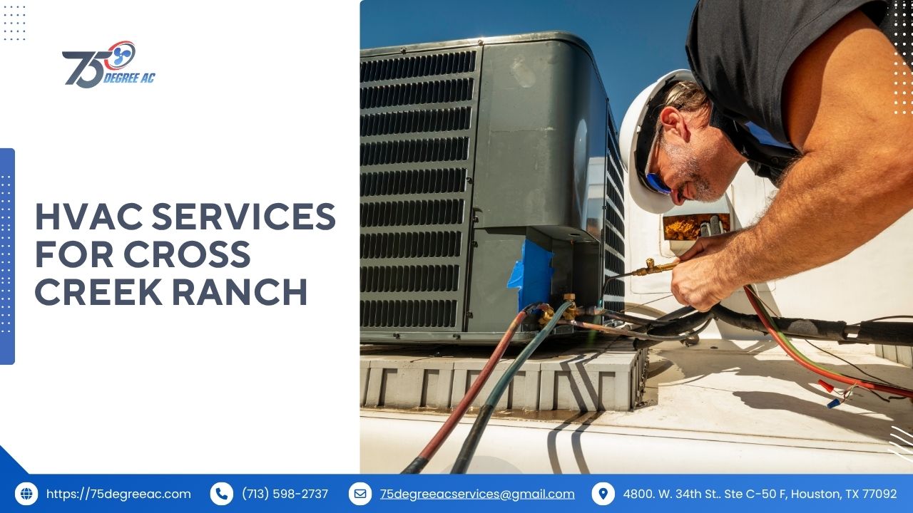 Explore Cross Creek Ranch Katy TX with Help from 75 Degree AC 2 HVAC Services for Cross Creek Ranch