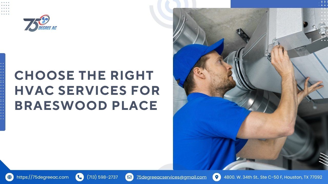 What to Know Before Moving to Braeswood Place Houston 2025 2 Choose the Right HVAC Services for This Neighborhood