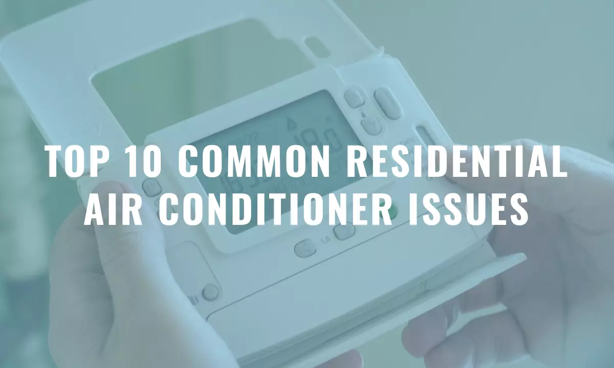 Top 10 Most Common AC Problems in Texas Homes